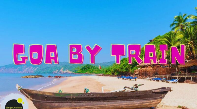 How to go kolkata to goa by train